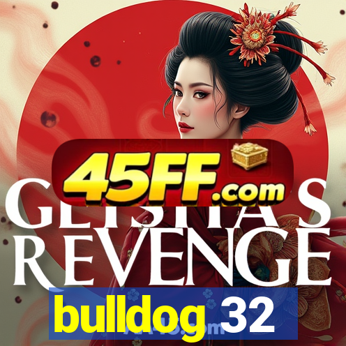bulldog 32